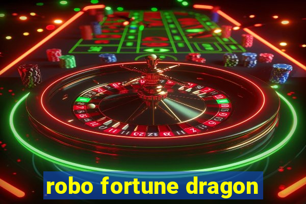 robo fortune dragon